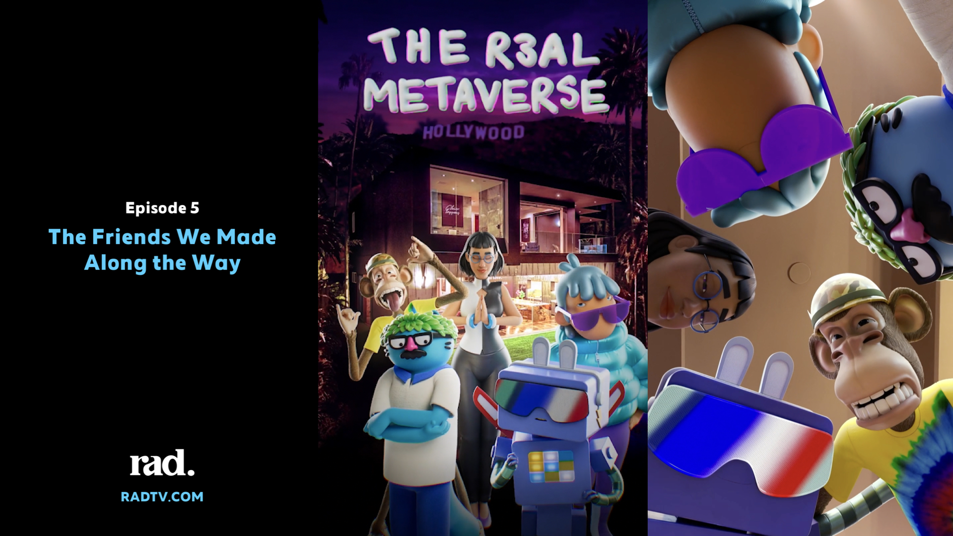 The Real Metaverse | Episode 5 - The Friends We Made - Rad TV | Rad TV